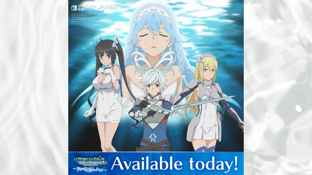"Is It Wrong to Try to Pick Up Girls in a Dungeon? ~Fullland of Water and Light~" is now released on Nintendo Switch & Steam!